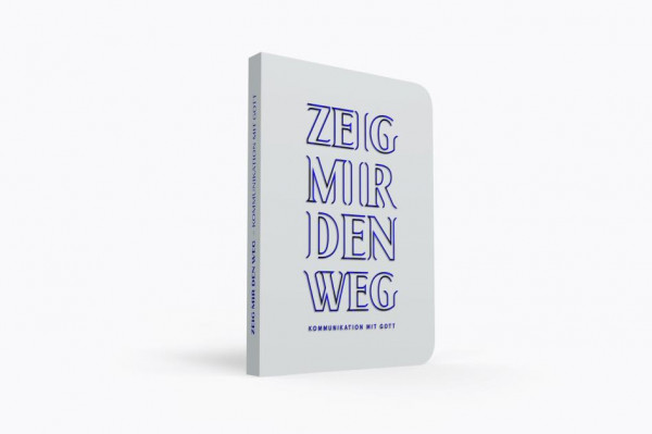 Zeig mir den Weg, Kommunikation mit Gott